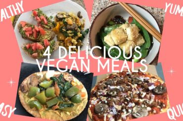 4 DELICIOUS VEGAN MEAL IDEAS! What I eat vegan, healthy, plant based, quick home made meals