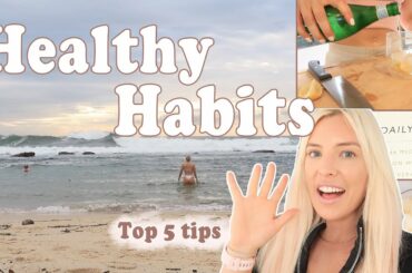 5 WITH SOPH: 5 EASY Healthy Habits you can implement NOW