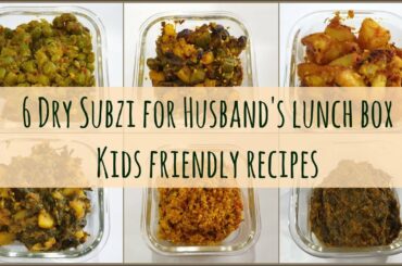 6 Dry Subzi Ideas for Husband's Lunch Box | Kids friendly Indian Vegetarian Recipes