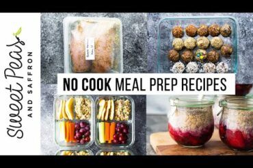 NO COOK Meal Prep Recipes | Breakfast, Lunch + Dinner Ideas