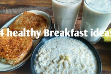 4 quick and healthy Breakfast ideas | Breakfast Recipes | Kitchen Flames