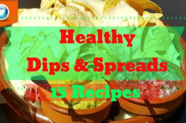 How To Make Healthy Dips & Spreads | 15 Recipes