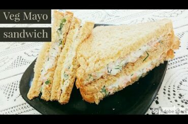 Veg Mayo sandwich l Mayonnaise Sandwich recipe l Easy Sandwich recipe
