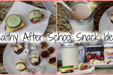 HEALTHY AFTER SCHOOL SNACK IDEAS