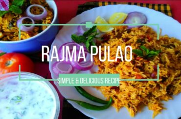 Rajma Pulao | Kidney Beans Pulao Recipe | Simple & Tasty Rajma Pulao in Pressure Cooker