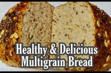 Homemade Multi Grain Bread Recipe | Healthy bread | Homemade fresh bread | Healthy Seeds recipe