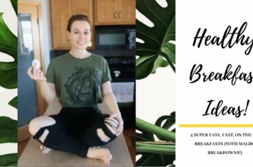 HEALTHY BREAKFAST IDEAS | EASY - ON THE GO BREAKFASTS | MACROS | HEALTHY RECIPES | FROM THE ASHES