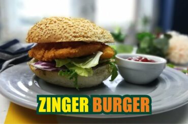 KFC Style Zinger Burger Recipe | Zinger Burgers | Fast & Food