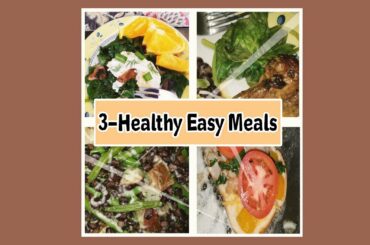 3 Healthy Meals