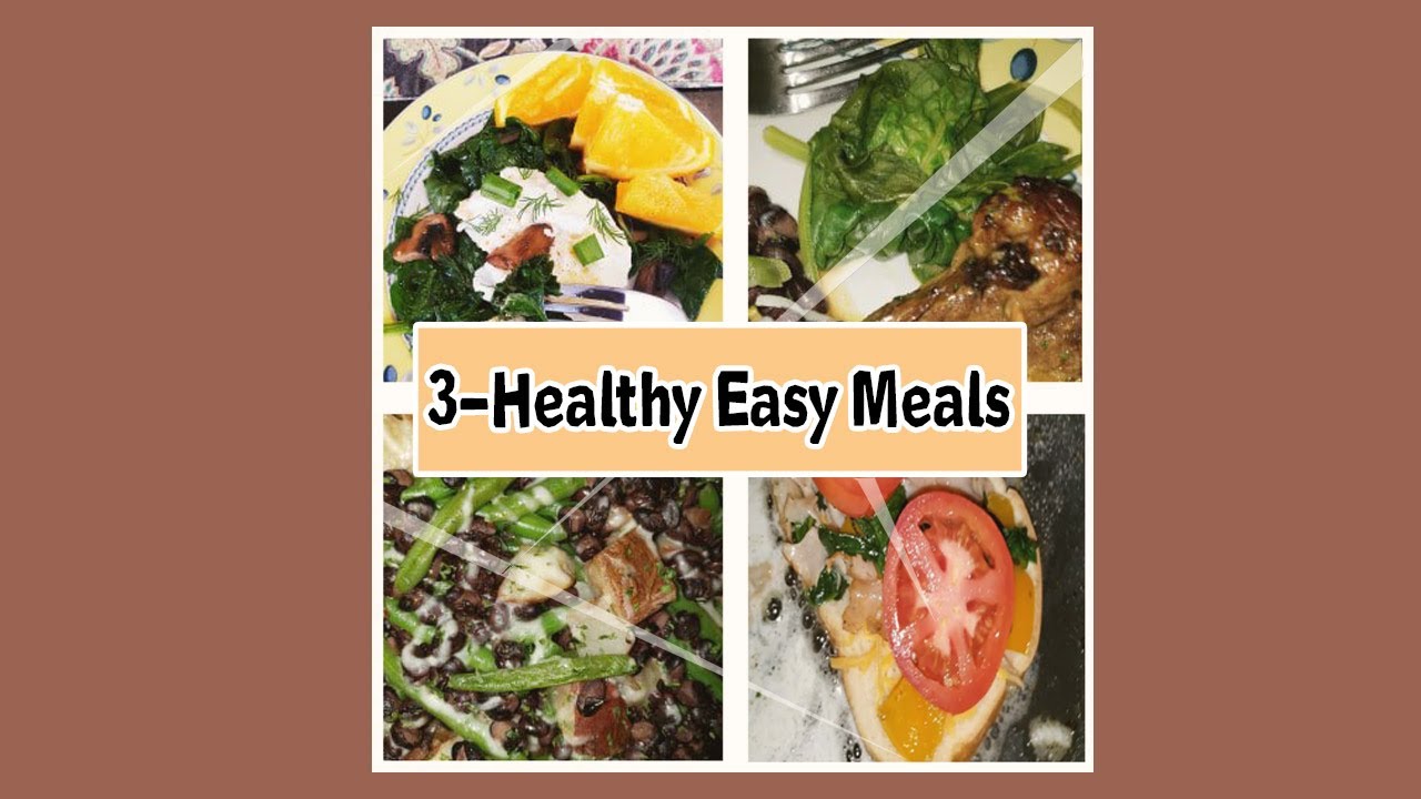 3 Healthy Meals 3 Healthy Meals