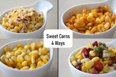 Sweet Corn 4 Ways- Quick and Healthy Snack Recipe -Masala sweet Corn,Chilli Cheese,Corn Chaat