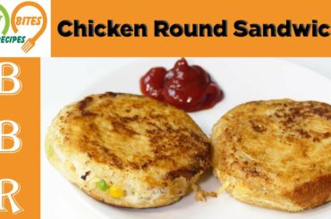 Chicken Round Sandwich Recipe for Kids | BBR Kitchen Special