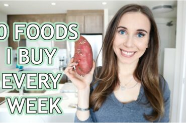 10 FOODS I EAT EVERY WEEK: healthy food ideas TO TRY!