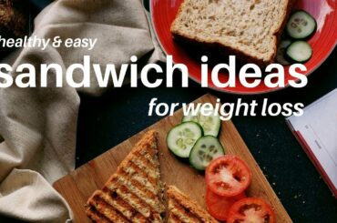 Healthy & Easy Sandwich Ideas for WEIGHT LOSS + healthy snacks GIVEAWAY!!!