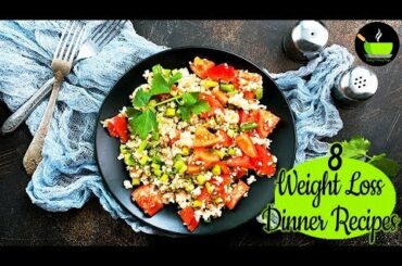 8 Weight Loss Indian Dinner Recipes | Weight Loss Dinner Ideas | Healthy Dinner For Weight Loss