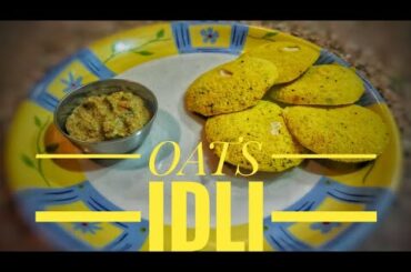 Oats Idli | ओट्स इडली | Healthy Breakfast Recipe