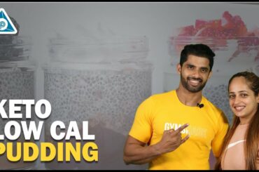 Keto Low Cal Pudding | Praveen Nair | Maahek Nair  |