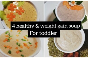 4 Healthy weight-gain soup recipes for toddler
