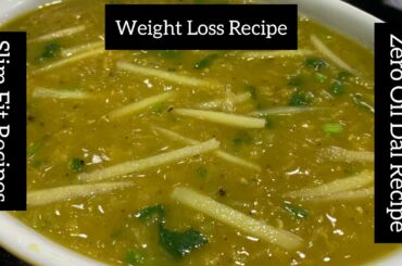Zero Oil Diet Dal Fry Recipe/Slim Fit Recipes