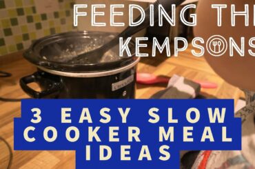 THREE EASY CROCK POT SLOW COOKER RECIPES MEAL IDEAS - Healthy family meals (Feeding the Kempsons)