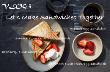VLOG 3～Let's Make Sandwiches Together！Healthy Nutrition Low Calorie Breakfast！