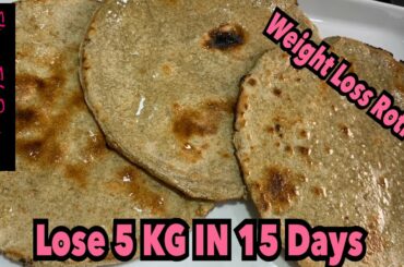 Weight Loss Roti Recipe / Lose 5 KG IN 15 Days 100% /Slim Fit Recipes