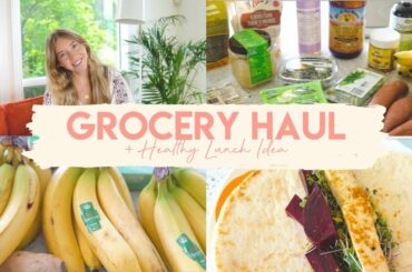 GROCERY HAUL & Healthy Lunch Idea 🌱
