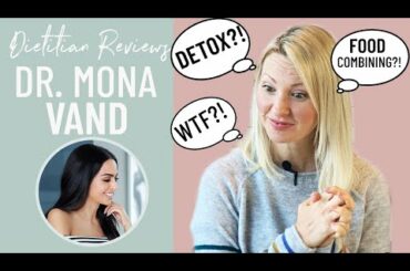 Dietitian Reviews Dr MONA VAND'S How to Get Rid of Bloating & Food Combining Tips