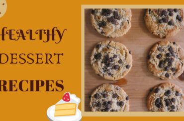 Healthy Dessert Recipes- Low Calorie