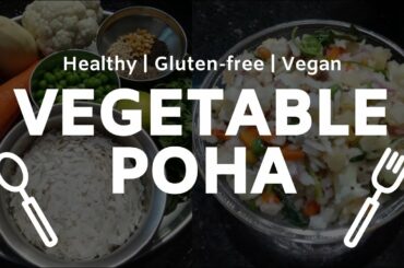 Vegetable Poha (Rice Flakes) | ELO Sai's Recipes | Gluten-free | Healthy