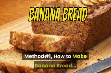 How to Make Banana Bread at Your Home - Healthy Step by Step Recipe | HowToHowBasic
