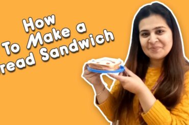 DIY | How To Make Bread Sandwich For Kids | Rachna Sagar | Activity | #Breakfast