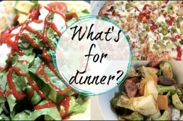 WHATS FOR DINNER? // EASY HEALTHY DINNER IDEAS