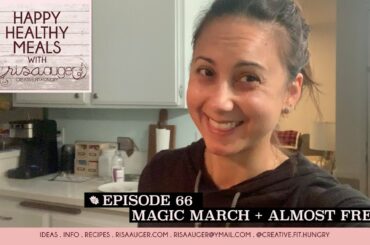 Episode 66 | magic class + almost  fresh | Happy Healthy Meals with Risa Auger