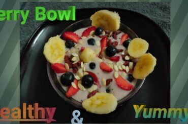 Berry Bowl|Delicious and Healthy Breakfast Replacement |Kala's kitchen|