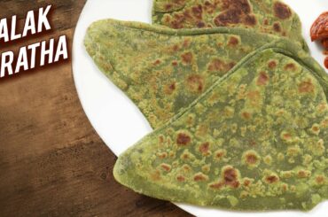 Palak Paratha | Healthy & Tasty Spinach Paratha | Indian Style Palak Ka Paratha Recipe | Varun