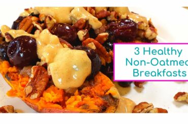3 Breakfasts For Weight Loss | Healthy Breakfasts That Taste Delicious
