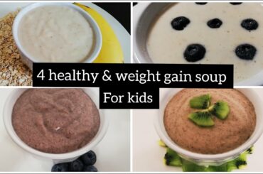 4 Healthy and weight gain soup for kids