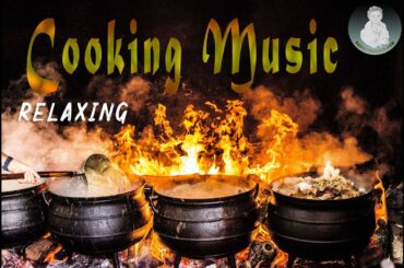 Cooking with Relaxing Music - Background cooking song