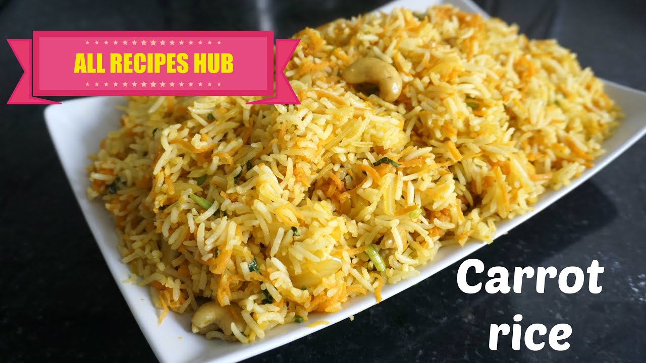carrot rice recipe | easy and healthy lunch box recipe- All Recipes Hub carrot rice recipe | easy and healthy lunch box recipe- All Recipes Hub