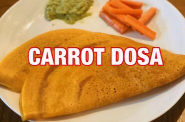 Carrot dosa😋/healthy recipe/kids lunchbox recipe/Easy & Quick recipe/weight loss recipe/கேரட் தோசை