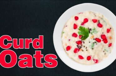 CURD OATS RECIPE || WEIGHT LOSS RECIPE FOR BREAKFAST || QUICK AND EASY RECIPE