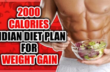 2000 calories Indian diet plan for weight gain and healthy life