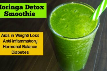 Moringa Detox Smoothie | A perfect smoothie for weight loss, PCOD/PCOS, Diabetes and many benefits