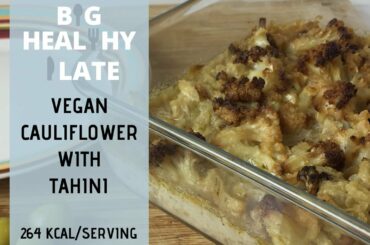 HOW TO MAKE HEALTHY CAULIFLOWER WITH TAHINI | VEGAN RECIPES