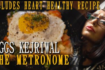 EGGS KEJRIWAL RECIPE SONG | Breakfast Recipe | Includes Heart Healthy Version | Sawan Dutta