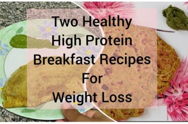 #breakfastforweightloss High Protein Breakfast For Weight loss/Lose Weightwith Protein#RichNutrition