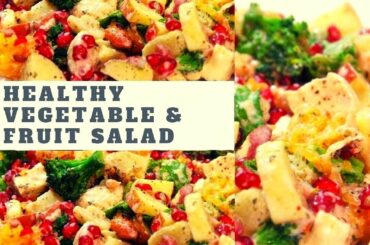 Tasty & Healthy Vegetable Fruit Salad for Easy and Quick Weight Loss   Lose Weight 1KG in 1 Day |