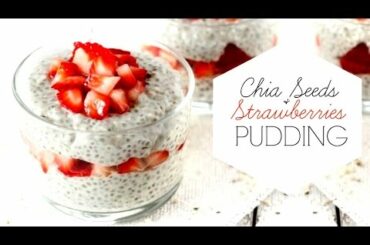 Strawberries & Chia Seeds Pudding | Vegan Healthy Snack Recipe