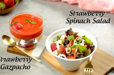 Strawberry Recipes By Krishna Bhuptani | Strawberry Soup & Healthy Strawberry Spinach Salad Recipe